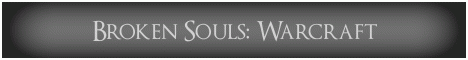 Broken Souls Warcraft