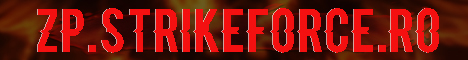 ZP.STRIKEFORCE.RO FREE VIP FAST AMMO [100 LVL] ZOMBIE PLAGUE XP