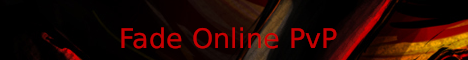 Fade Online PvP Server!