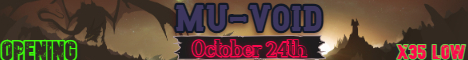 Mu-Void x35 Opening!