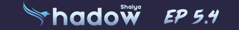 Shaiya Shadow - EP 5.4