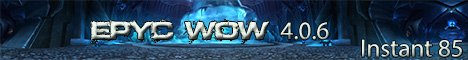 Epyc WoW 4.0.6 Instant 85 PvP