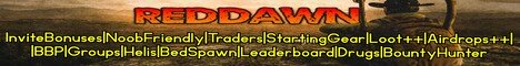 RedDawn|NoobFriendly|StartingGear|Loot++|Airdrops++|BBP|Groups|KOTH|SpawnSelect